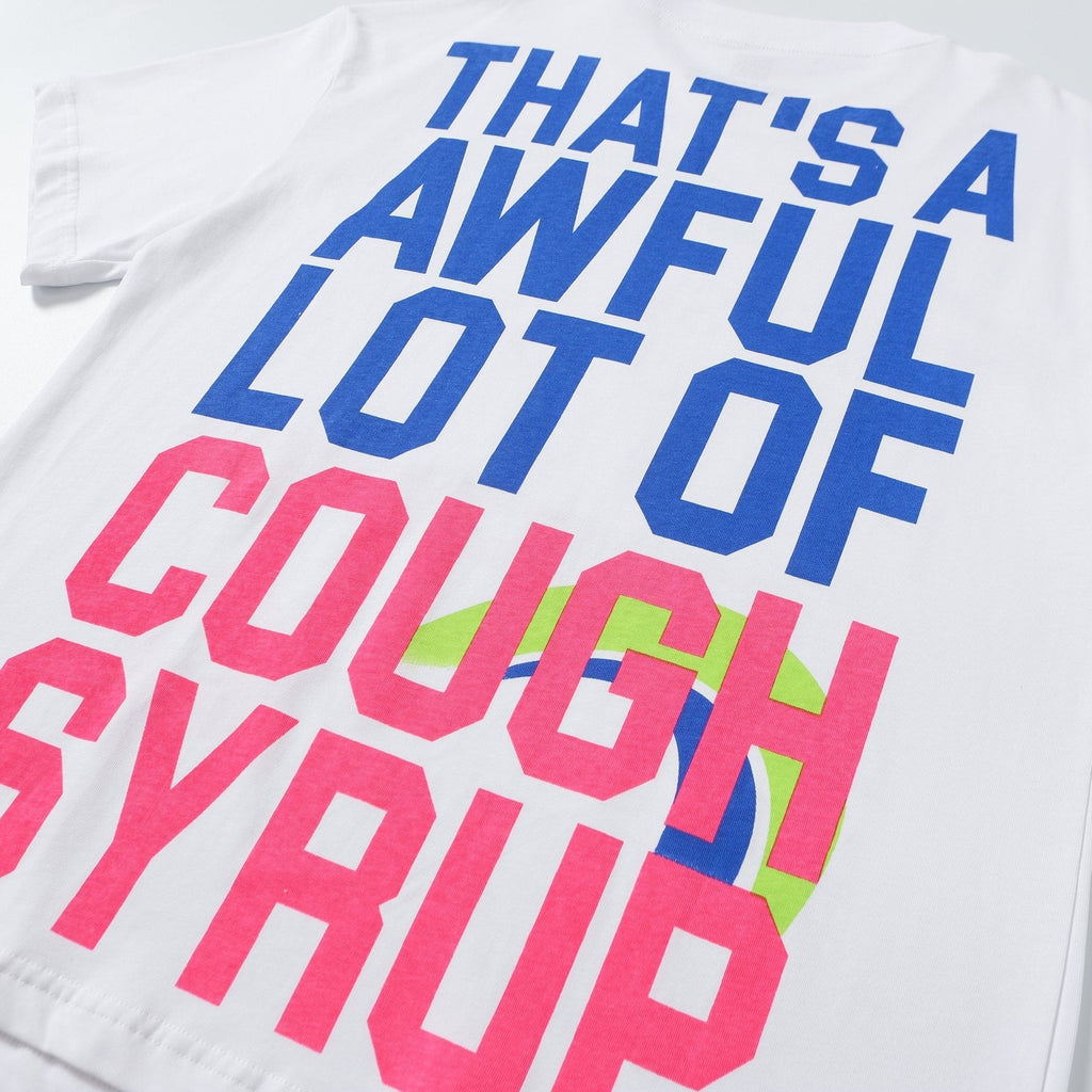 THAT'S A AWFUL LOT OF COUGH SYRUP Plan B Graphic T-Shirt